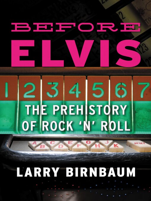 Title details for Before Elvis by Larry Birnbaum - Available